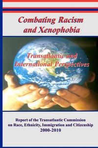 Cover image for Combating Racism and Xenophobia: Transatlantic and International Perspectives