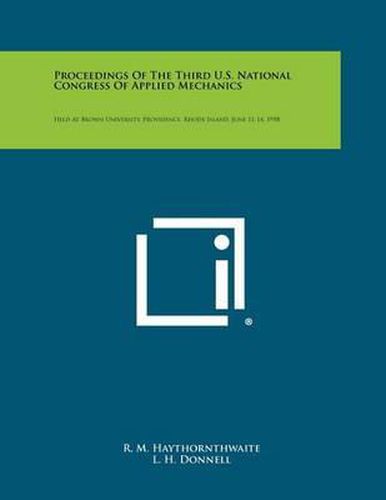 Cover image for Proceedings of the Third U.S. National Congress of Applied Mechanics: Held at Brown University, Providence, Rhode Island, June 11-14, 1958