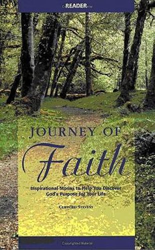 Journey of Faith Reader: Inspirational Stories to Help You Discover Gods Purpose for Your Life