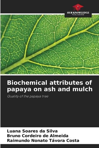 Cover image for Biochemical attributes of papaya on ash and mulch