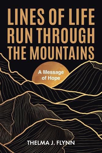 Cover image for Lines of Life Run Through the Mountains