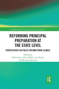 Cover image for Reforming Principal Preparation at the State Level: Perspectives on Policy Reform from Illinois