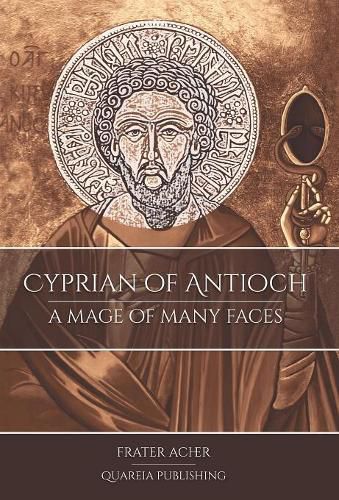 Cover image for Cyprian of Antioch: a Mage of Many Faces