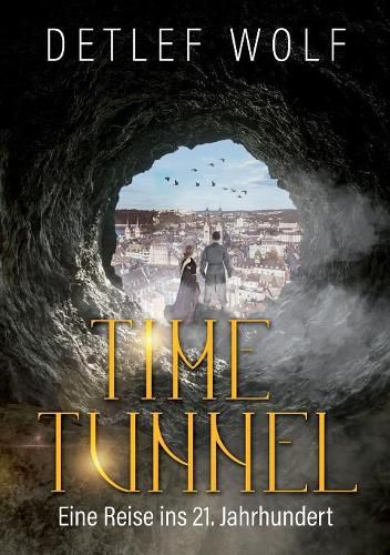 Cover image for Time Tunnel: Eine Reise ins 21. Jahrhundert