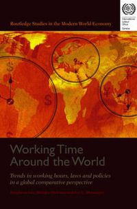 Cover image for Working Time Around the World: Trends in Working Hours, Laws, and Policies in a Global Comparative Perspective