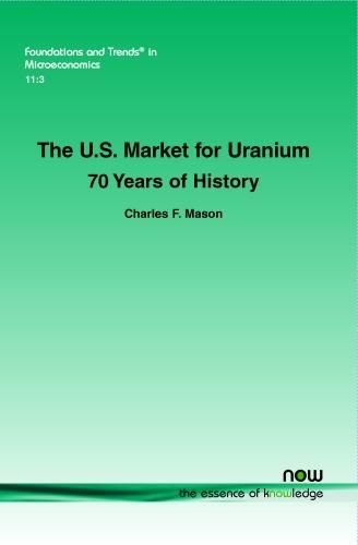 The U.S. Market for Uranium: 70 Years of History