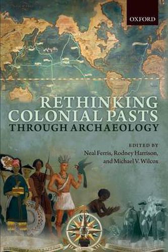 Cover image for Rethinking Colonial Pasts through Archaeology