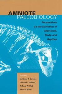 Cover image for Amniote Paleobiology: Perspectives on the Evolution of Mammals, Birds, and Reptiles
