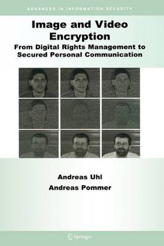 Cover image for Image and Video Encryption: From Digital Rights Management to Secured Personal Communication