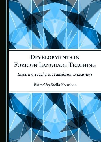 Cover image for Developments in Foreign Language Teaching: Inspiring Teachers, Transforming Learners