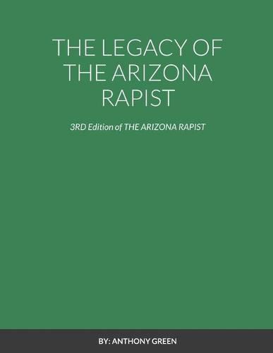 The Legacy of the Arizona Rapist