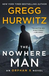 Cover image for The Nowhere Man: An Orphan X Novel
