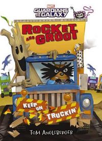 Cover image for Marvel: Rocket and Groot: Keep on Truckin