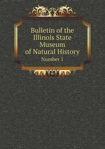 Cover image for Bulletin of the Illinois State Museum of Natural History Number 1