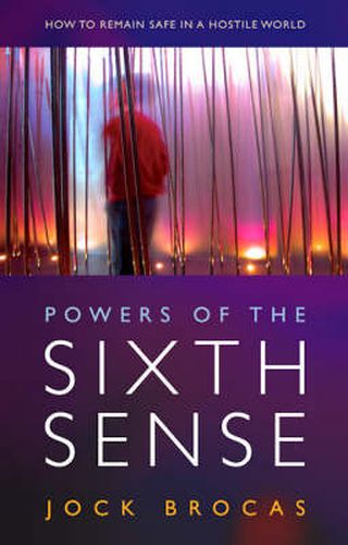 Cover image for Powers of the Sixth Sense - How to Keep Safe in a Hostile World