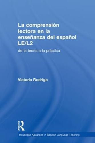 Cover image for La comprension lectora en la ensenanza del espanol LE/L2: de la teoria a la practica