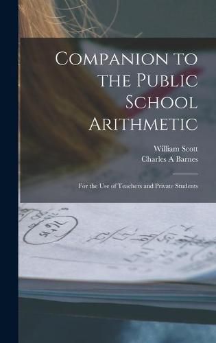 Cover image for Companion to the Public School Arithmetic [microform]: for the Use of Teachers and Private Students