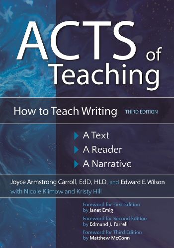 Cover image for Acts of Teaching: How to Teach Writing: A Text, A Reader, A Narrative, 3rd Edition