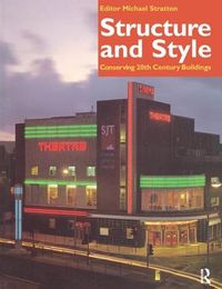 Cover image for Structure and Style: Conserving Twentieth-Century Buildings