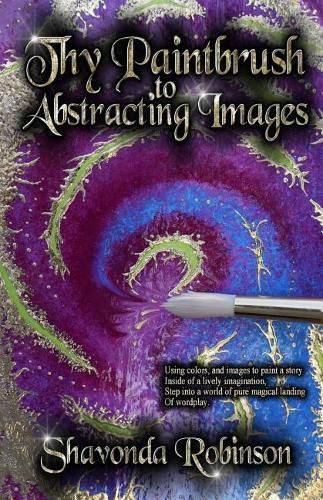 Cover image for Thy Paintbrush to Abstracting Images