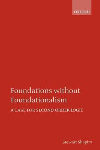 Cover image for Foundations without Foundationalism: A Case for Second-Order Logic