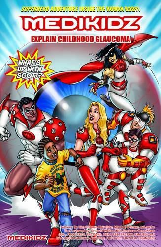 Medikidz Explain Childhood Glaucoma: What's Up with Scott?