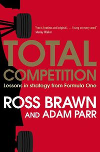 Cover image for Total Competition: Lessons in Strategy from Formula One