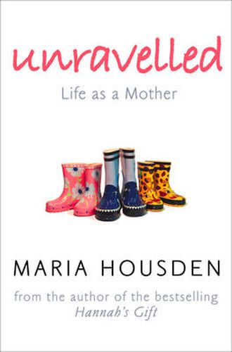 Cover image for Unravelled: The True Story of a Woman Who Dared to Become a Different Kind of Mother