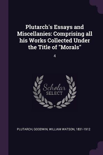 Cover image for Plutarch's Essays and Miscellanies