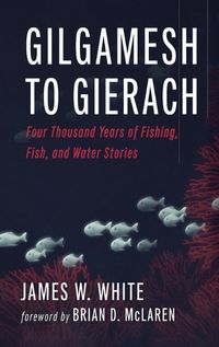 Cover image for Gilgamesh to Gierach