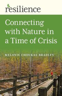 Cover image for Resilience: Connecting with Nature in a Time of Crisis