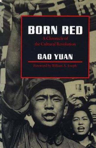 Cover image for Born Red: A Chronicle of the Cultural Revolution