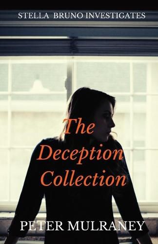 Cover image for The Deception Collection: Stella Bruno Investigates