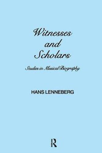 Cover image for Witnesses and Scholars: Studies in Musical Biography