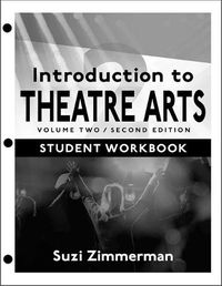 Cover image for Introduction to Theatre Arts 2: Student Workbook / Volume Two / Second Edition