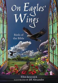 Cover image for On Eagles' Wings: Birds of the Bible