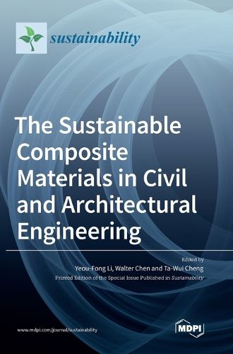 Cover image for The Sustainable Composite Materials in Civil and Architectural Engineering