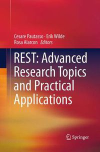 Cover image for REST: Advanced Research Topics and Practical Applications