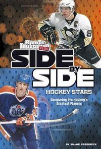 Cover image for Side-By-Side Hockey Stars: Comparing Pro Hockey's Greatest Players