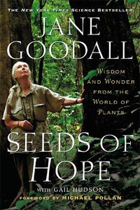 Cover image for Seeds of Hope: Wisdom and Wonder from the World of Plants