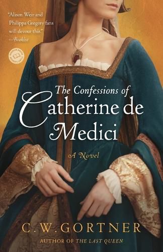 Cover image for The Confessions of Catherine de Medici: A Novel