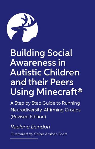 Cover image for Building Social Awareness in Autistic Children and their Peers Using Minecraft (R)
