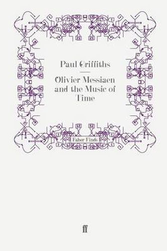 Cover image for Olivier Messiaen and the Music of Time