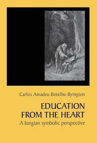 Cover image for Education From The Heart: A Jungian Symbolic Perspective