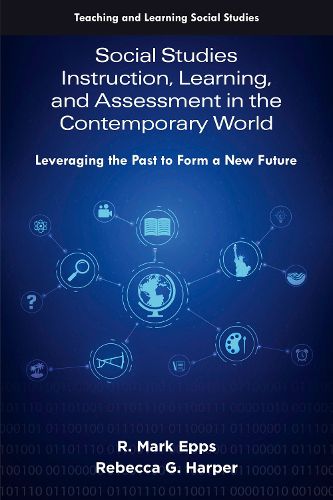 Cover image for Social Studies Instruction, Learning, and Assessment in the Contemporary World