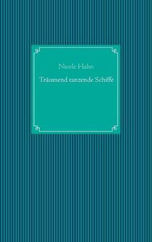 Cover image for Traumend tanzende Schiffe