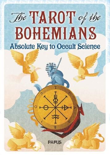 Cover image for The Tarot of the Bohemians: Absolute Key to Occult Science