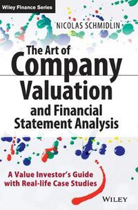 Cover image for The Art of Company Valuation and Financial Statement Analysis: A Value Investor's Guide with Real-life Case Studies