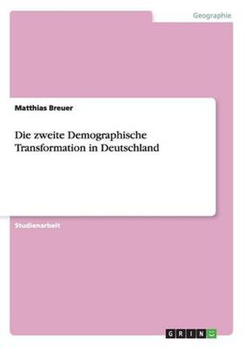 Cover image for Die zweite Demographische Transformation in Deutschland