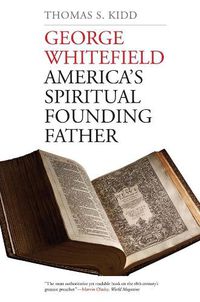 Cover image for George Whitefield: America's Spiritual Founding Father
